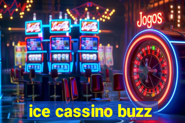 ice cassino buzz